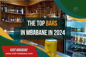 Raise a Glass to 2024: Discover the Top Bars in Mbabane