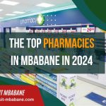 Navigating Health with Ease: Top Pharmacies Mbabane, 2024