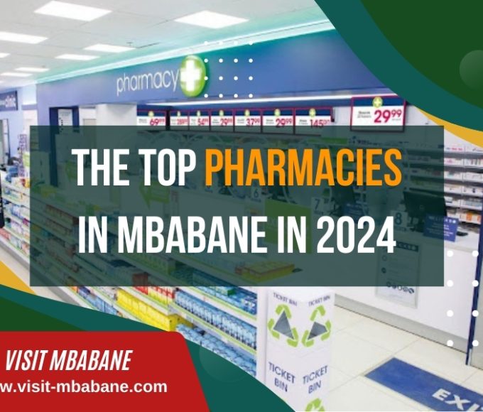 Navigating Health with Ease: Top Pharmacies Mbabane, 2024